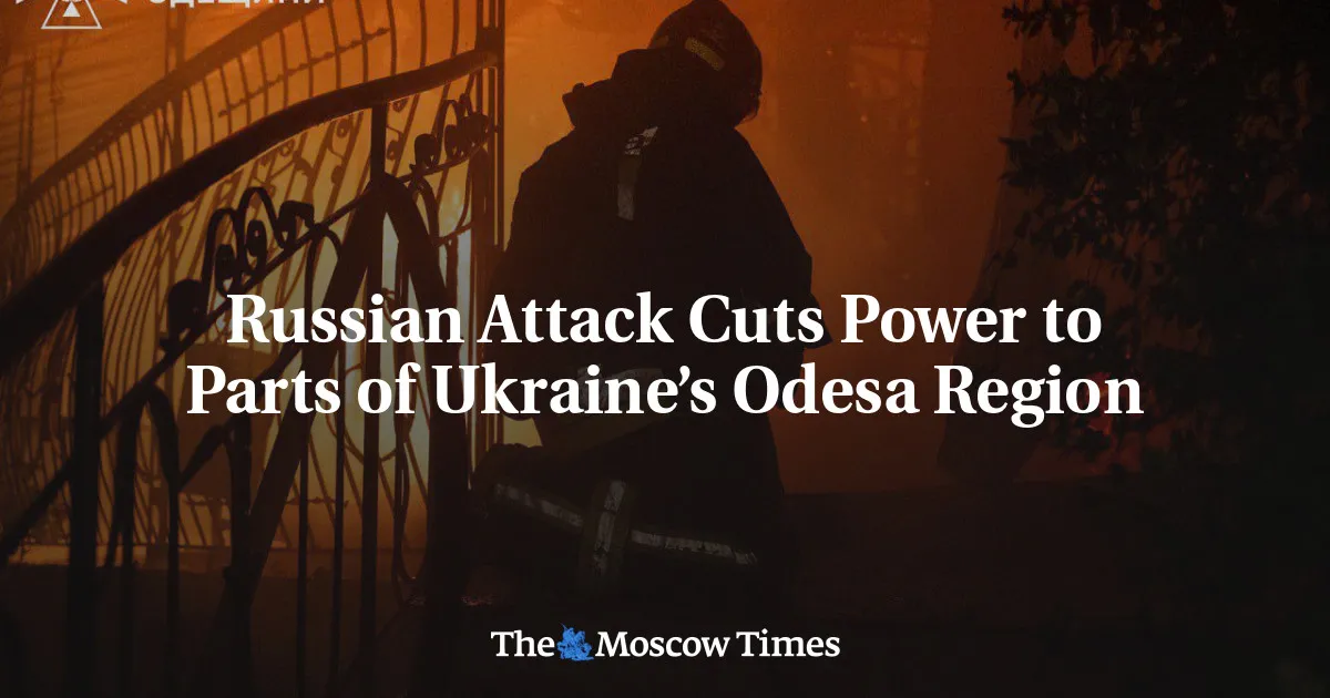 Russian Attack Cuts Power to Parts of Ukraine’s Odesa Region